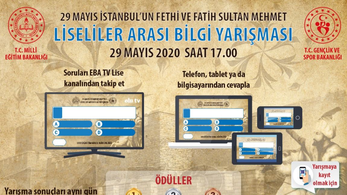 "29 Mayıs İstanbul'un Fethi ve Fatih Sultan Mehmet" Temalı Liseliler Arası Online Bilgi Yarışması Duyurusu